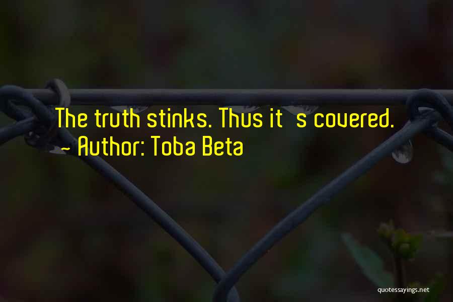 The Bitter Truth Quotes By Toba Beta
