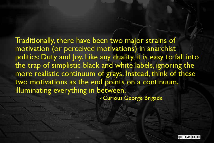 The Black And White Quotes By Curious George Brigade The Black And White Quotes By Curious George Brigade