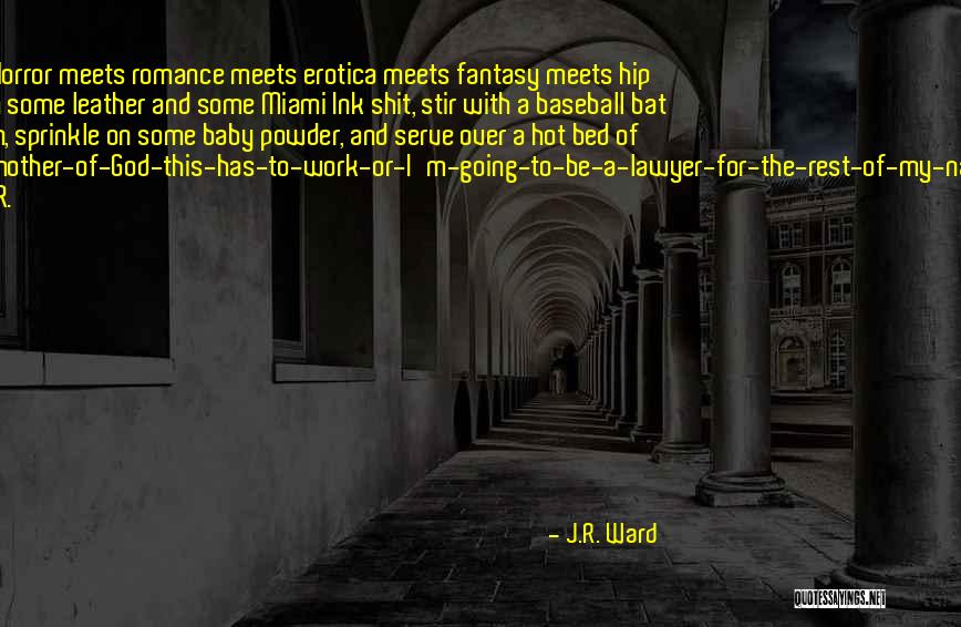 The Black Dagger Brotherhood Quotes By J.R. Ward The Black Dagger Brotherhood Quotes By J.R. Ward