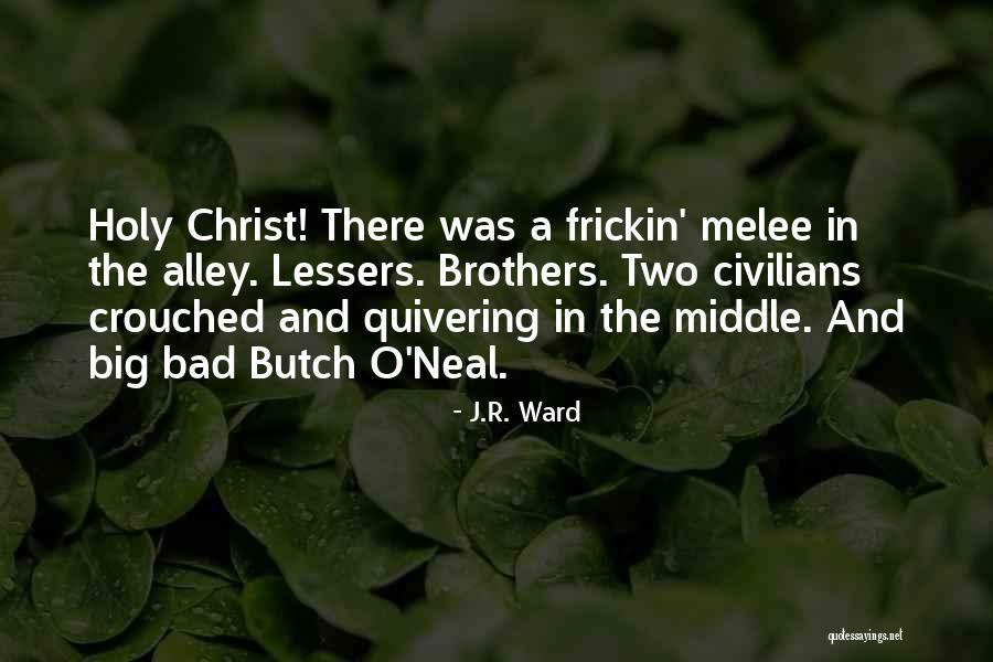 The Black Dagger Brotherhood Quotes By J.R. Ward The Black Dagger Brotherhood Quotes By J.R. Ward