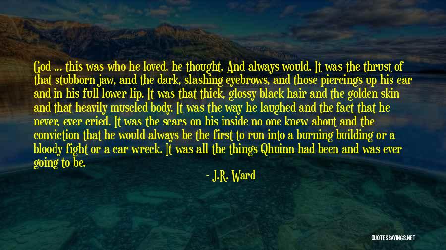 The Black Dagger Brotherhood Quotes By J.R. Ward The Black Dagger Brotherhood Quotes By J.R. Ward