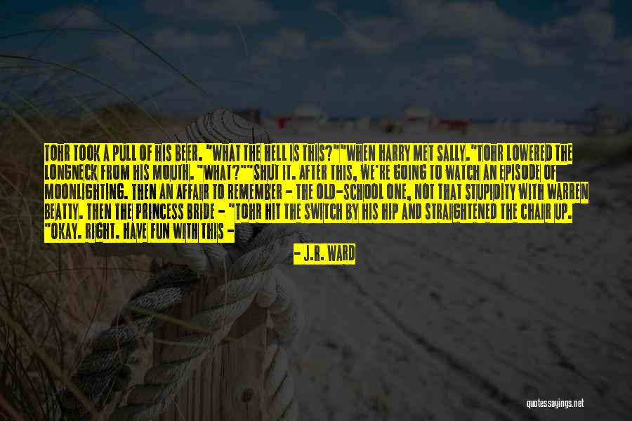 The Black Dagger Brotherhood Quotes By J.R. Ward The Black Dagger Brotherhood Quotes By J.R. Ward