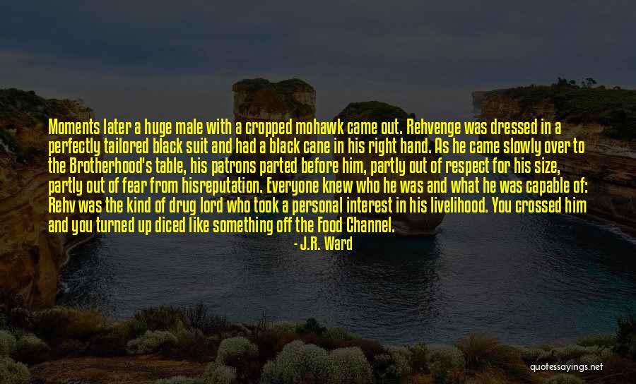 The Black Dagger Brotherhood Quotes By J.R. Ward The Black Dagger Brotherhood Quotes By J.R. Ward