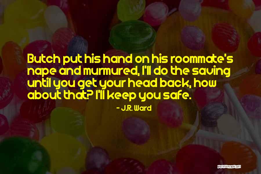 The Black Dagger Brotherhood Quotes By J.R. Ward The Black Dagger Brotherhood Quotes By J.R. Ward