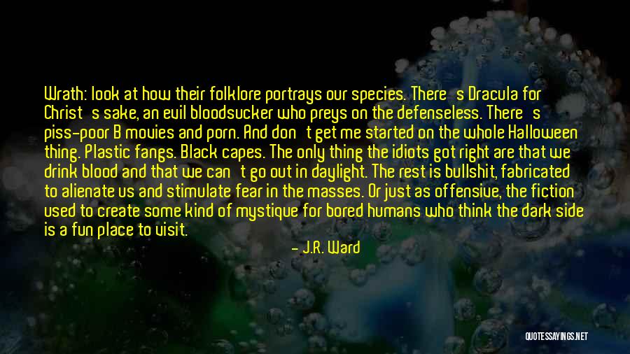 The Black Dagger Brotherhood Quotes By J.R. Ward The Black Dagger Brotherhood Quotes By J.R. Ward