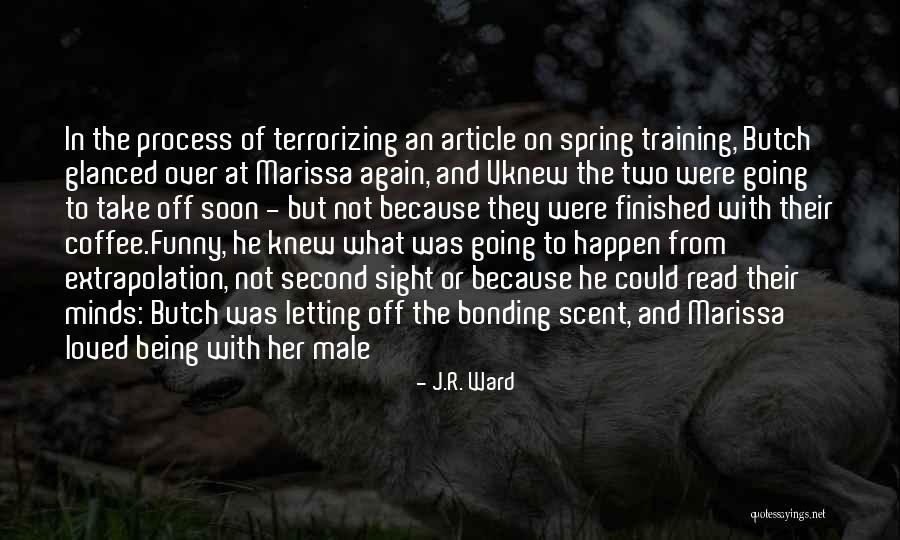 The Black Dagger Brotherhood Quotes By J.R. Ward The Black Dagger Brotherhood Quotes By J.R. Ward