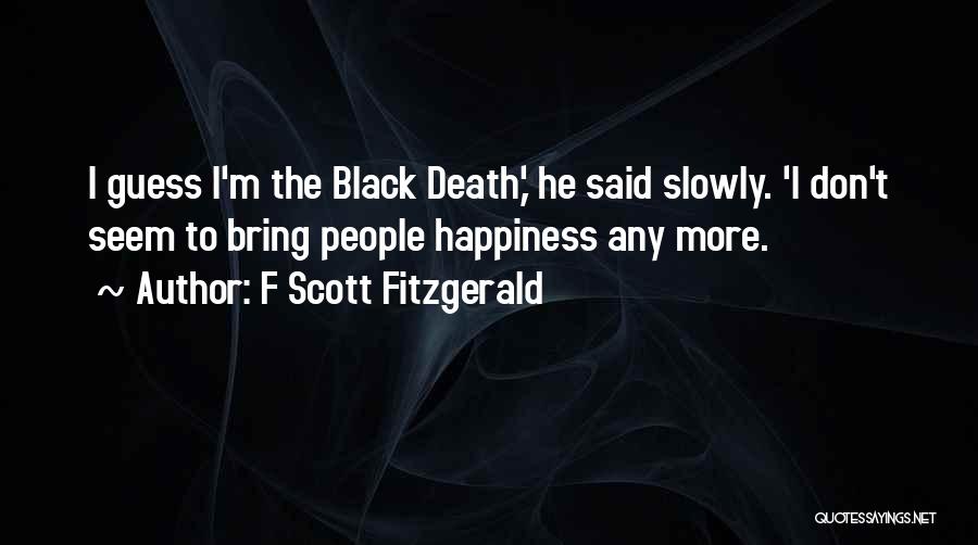 The Black Death Quotes By F Scott Fitzgerald