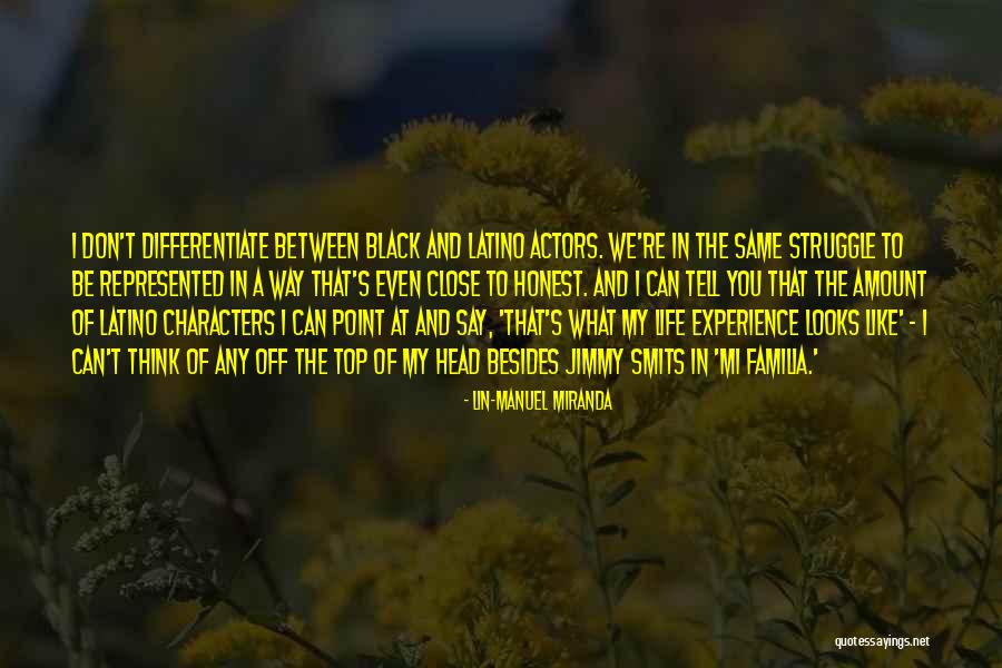 The Black Experience Quotes By Lin-Manuel Miranda The Black Experience Quotes By Lin-Manuel Miranda