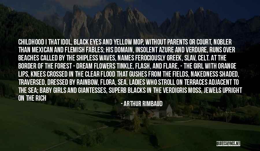 The Black Forest Quotes By Arthur Rimbaud The Black Forest Quotes By Arthur Rimbaud