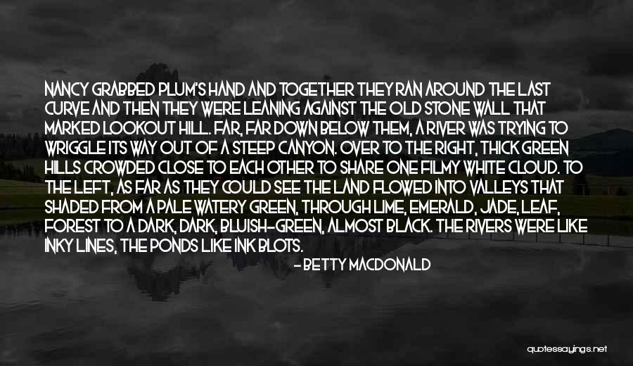 The Black Forest Quotes By Betty MacDonald