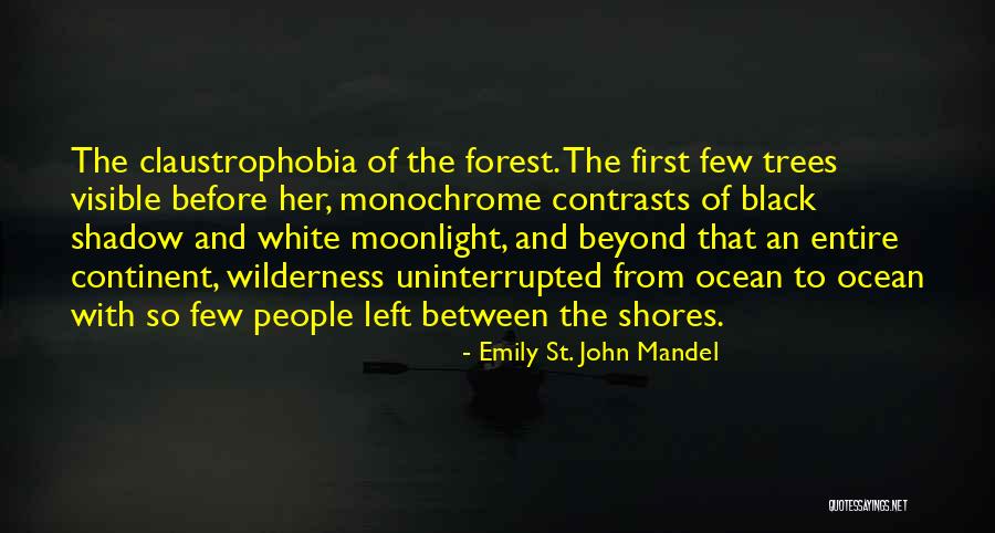 The Black Forest Quotes By Emily St. John Mandel The Black Forest Quotes By Emily St. John Mandel