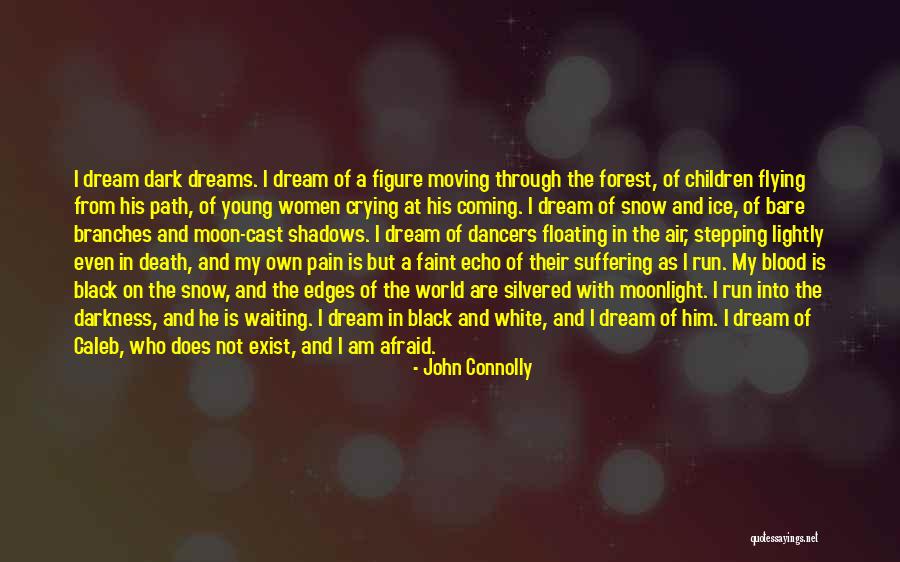 The Black Forest Quotes By John Connolly The Black Forest Quotes By John Connolly