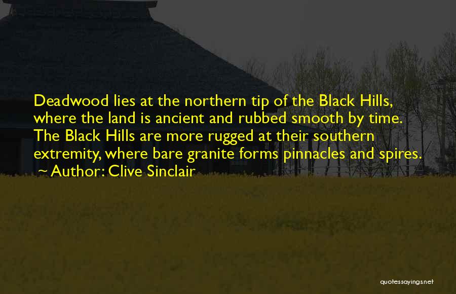 The Black Hills Quotes By Clive Sinclair