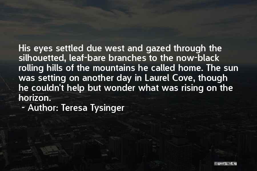 The Black Hills Quotes By Teresa Tysinger