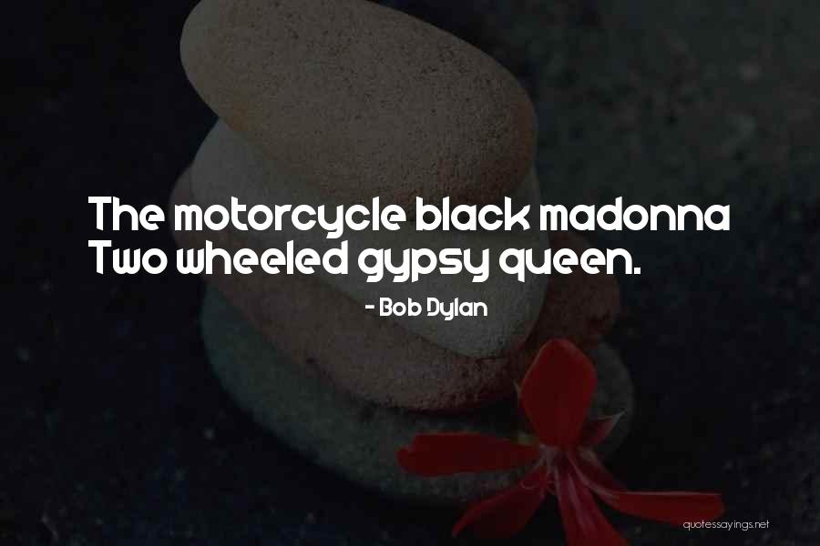 The Black Madonna Quotes By Bob Dylan