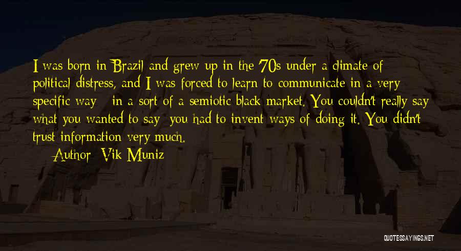 The Black Market Quotes By Vik Muniz