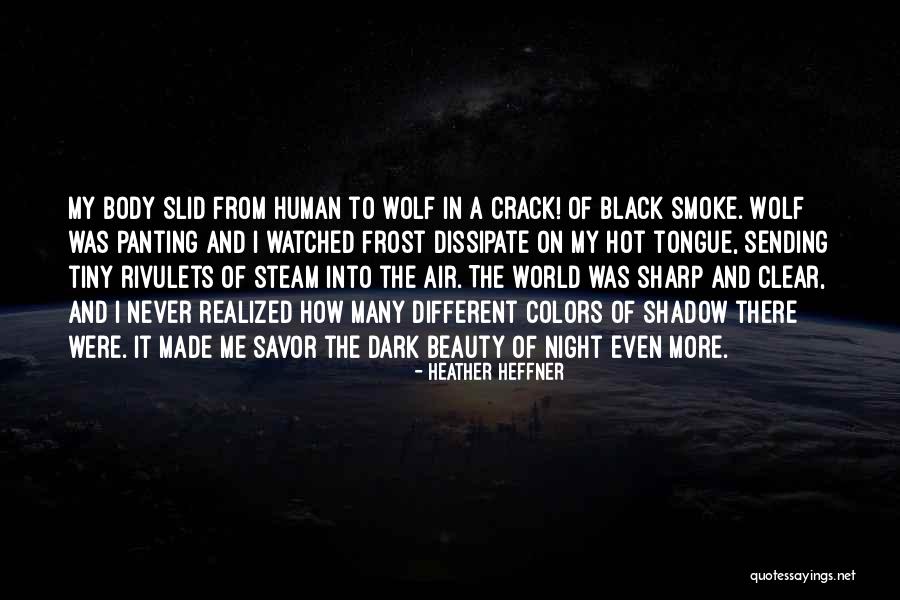 The Black Wolf Quotes By Heather Heffner The Black Wolf Quotes By Heather Heffner