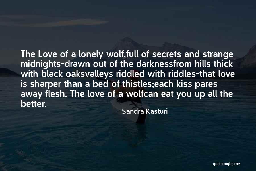 The Black Wolf Quotes By Sandra Kasturi The Black Wolf Quotes By Sandra Kasturi