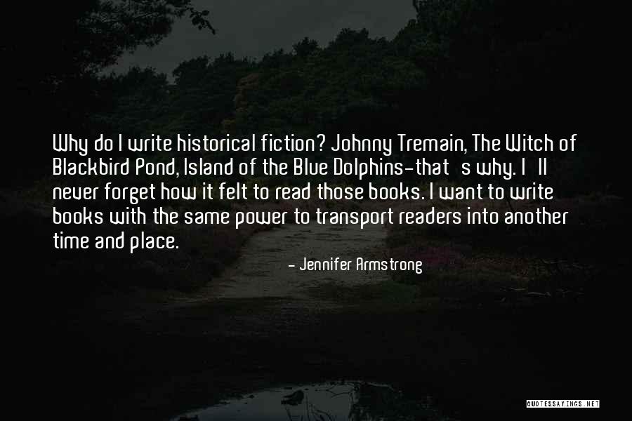 The Blackbird Quotes By Jennifer Armstrong The Blackbird Quotes By Jennifer Armstrong