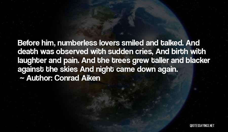 The Blacker Quotes By Conrad Aiken