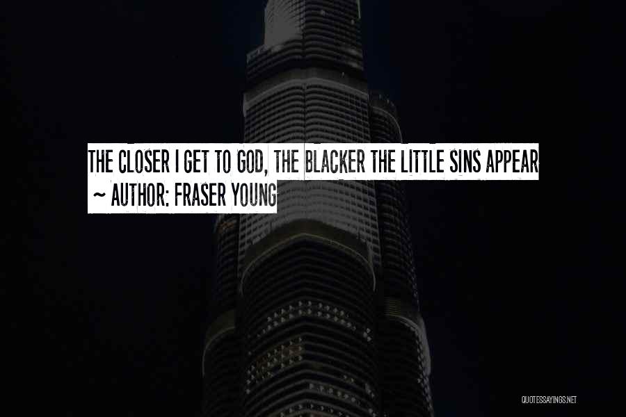 The Blacker Quotes By Fraser Young