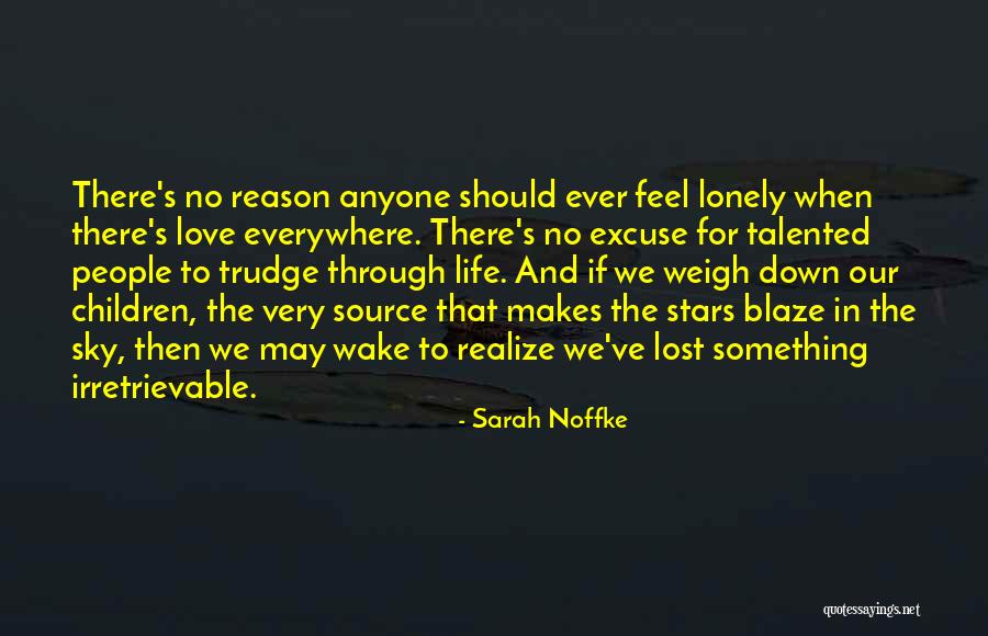 The Blaze Quotes By Sarah Noffke The Blaze Quotes By Sarah Noffke