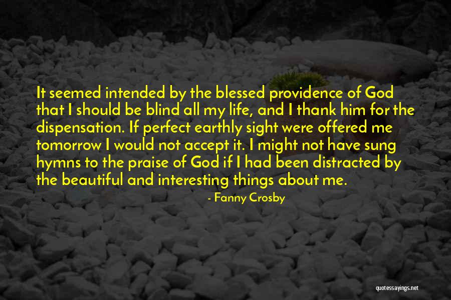 The Blessed Life Quotes By Fanny Crosby The Blessed Life Quotes By Fanny Crosby