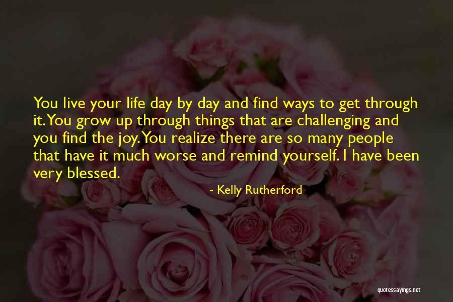 The Blessed Life Quotes By Kelly Rutherford The Blessed Life Quotes By Kelly Rutherford