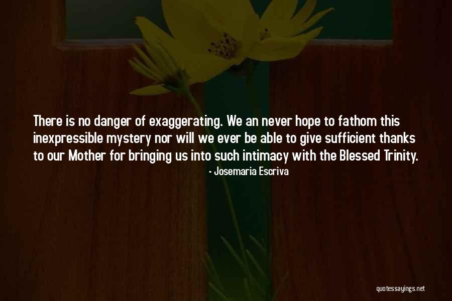 The Blessed Trinity Quotes By Josemaria Escriva The Blessed Trinity Quotes By Josemaria Escriva
