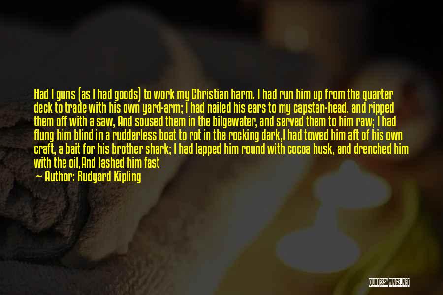 The Blind Side Quotes By Rudyard Kipling