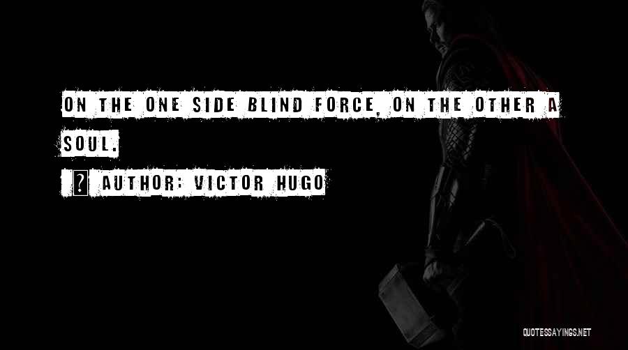 The Blind Side Quotes By Victor Hugo