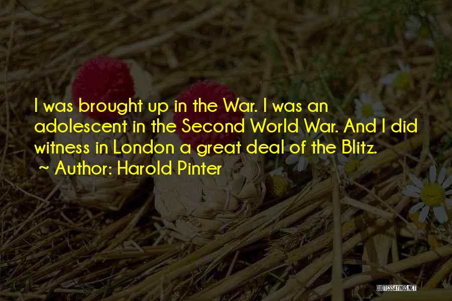 The Blitz In London Quotes By Harold Pinter