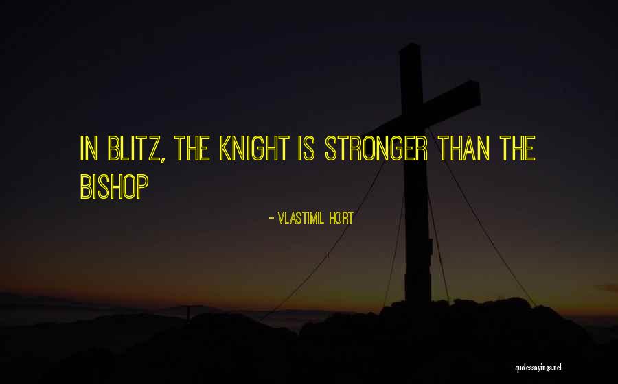 The Blitz Quotes By Vlastimil Hort The Blitz Quotes By Vlastimil Hort