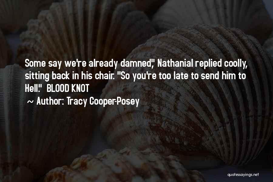 The Blood Knot Quotes By Tracy Cooper-Posey