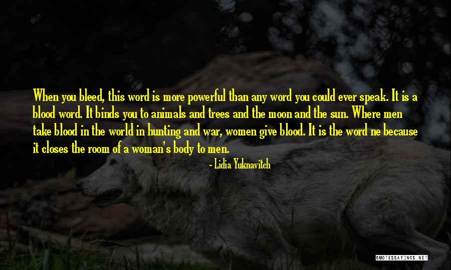 The Blood Moon Quotes By Lidia Yuknavitch