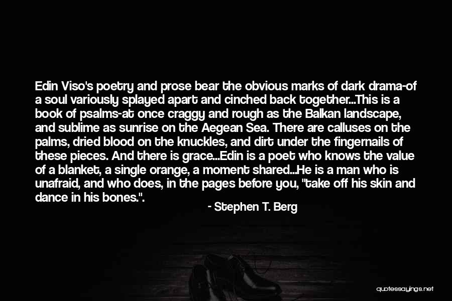 The Blood Of A Poet Quotes By Stephen T. Berg The Blood Of A Poet Quotes By Stephen T. Berg