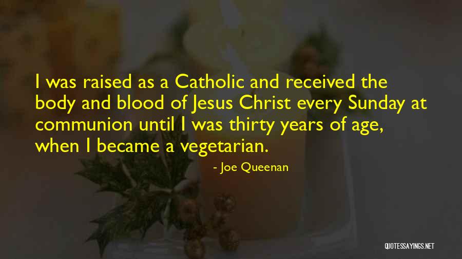 The Blood Of Jesus Quotes By Joe Queenan