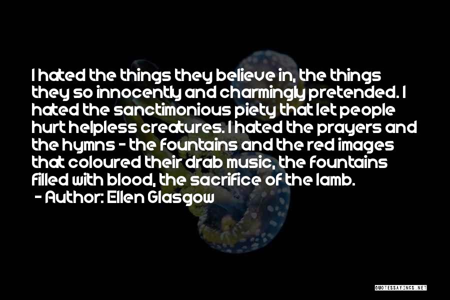 The Blood Of The Lamb Quotes By Ellen Glasgow