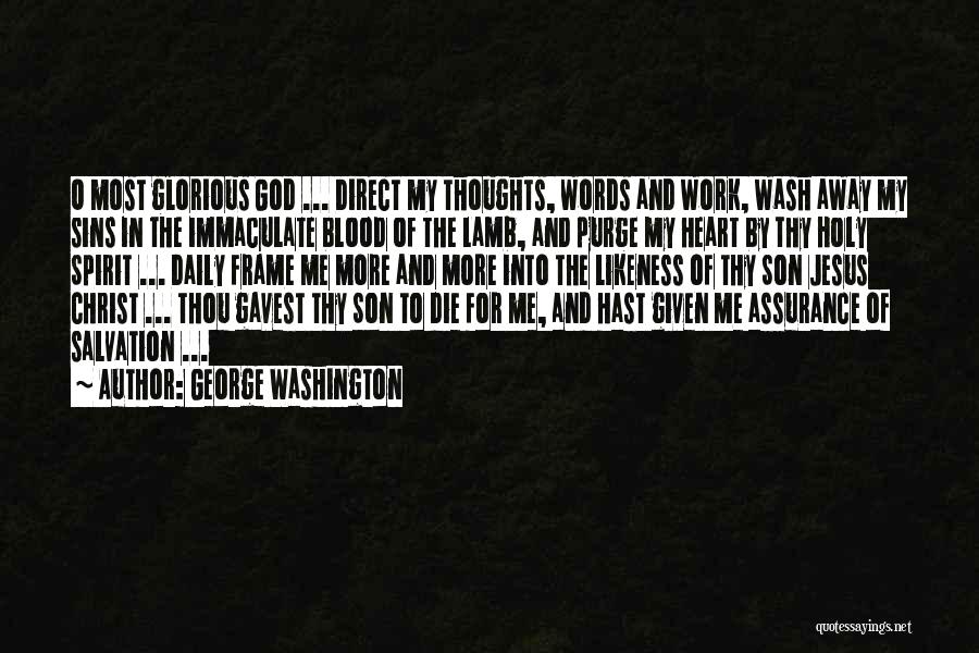 The Blood Of The Lamb Quotes By George Washington