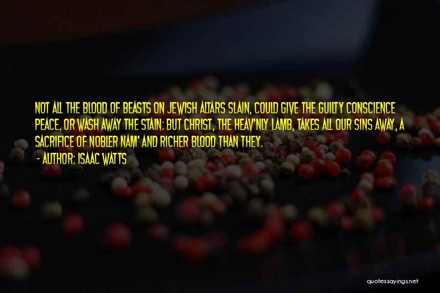 The Blood Of The Lamb Quotes By Isaac Watts