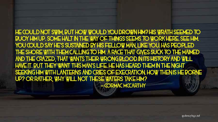 The Blood Race Quotes By Cormac McCarthy The Blood Race Quotes By Cormac McCarthy