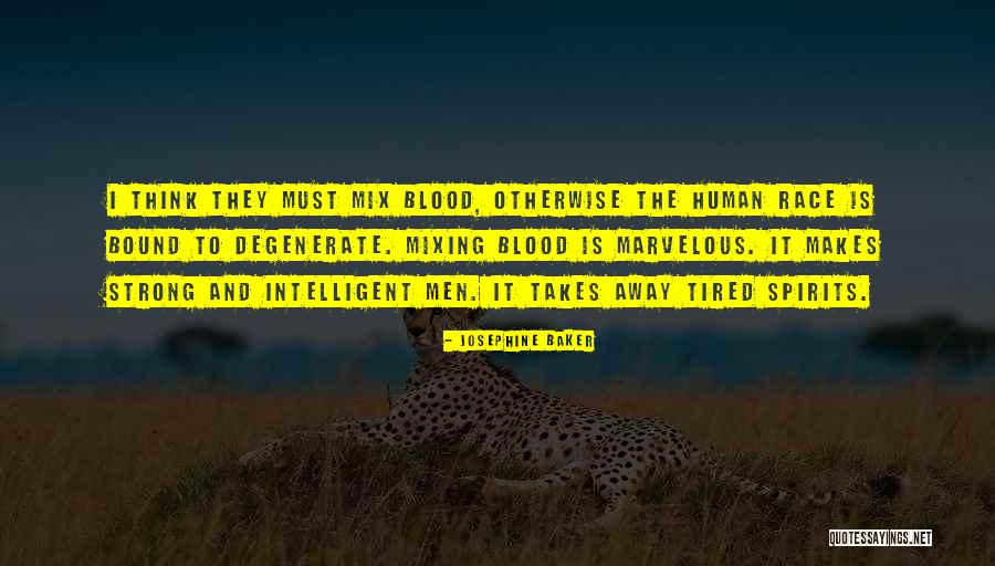 The Blood Race Quotes By Josephine Baker The Blood Race Quotes By Josephine Baker