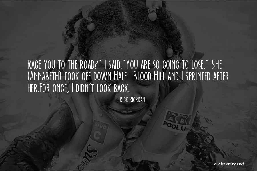 The Blood Race Quotes By Rick Riordan The Blood Race Quotes By Rick Riordan