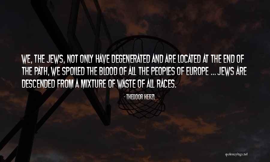 The Blood Race Quotes By Theodor Herzl The Blood Race Quotes By Theodor Herzl