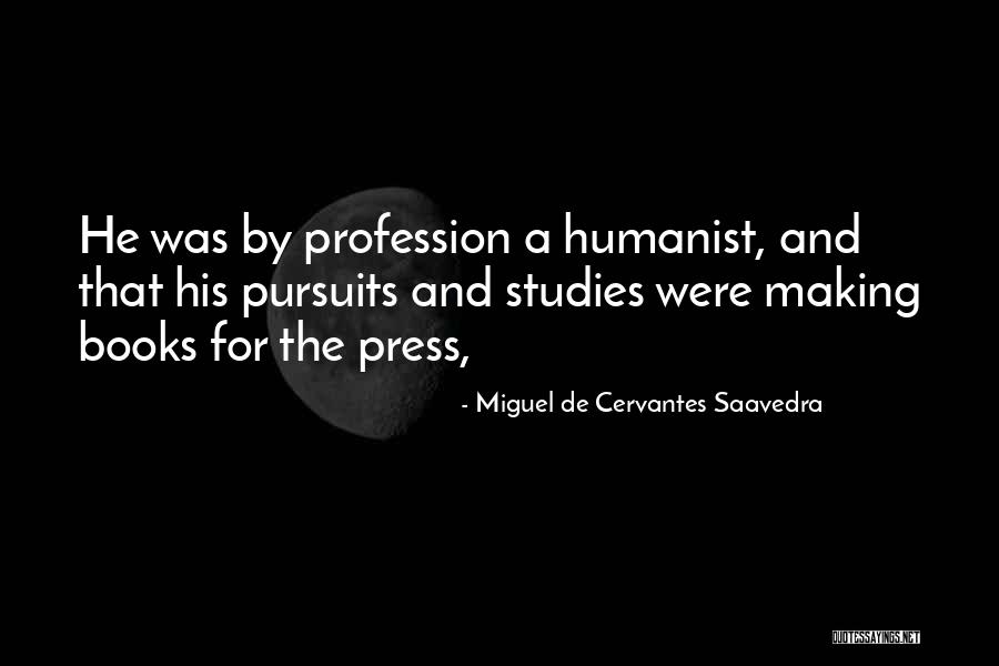 The Bloodline Revelations Quotes By Miguel De Cervantes Saavedra The Bloodline Revelations Quotes By Miguel De Cervantes Saavedra