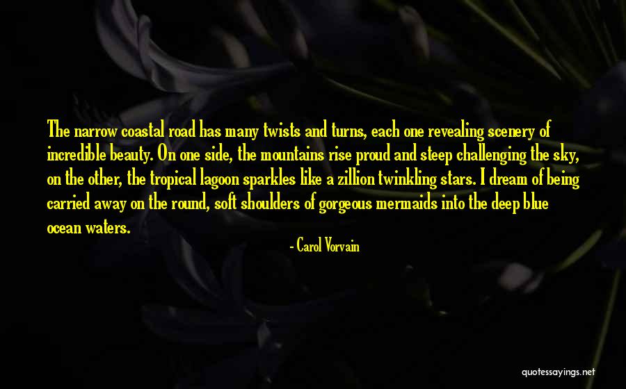 The Blue Mountains Quotes By Carol Vorvain