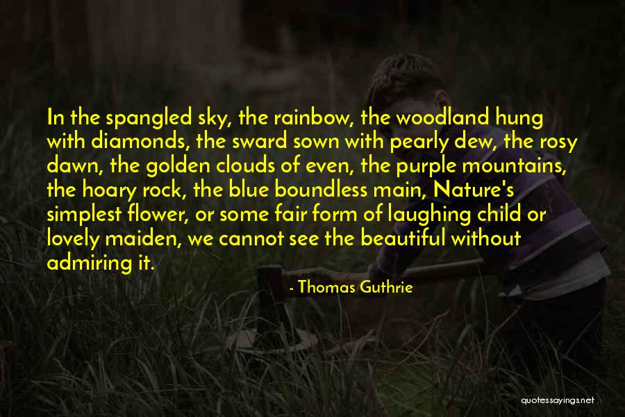 The Blue Mountains Quotes By Thomas Guthrie