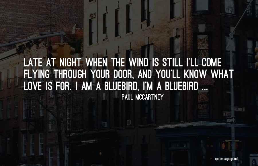 The Bluebird Quotes By Paul McCartney The Bluebird Quotes By Paul McCartney
