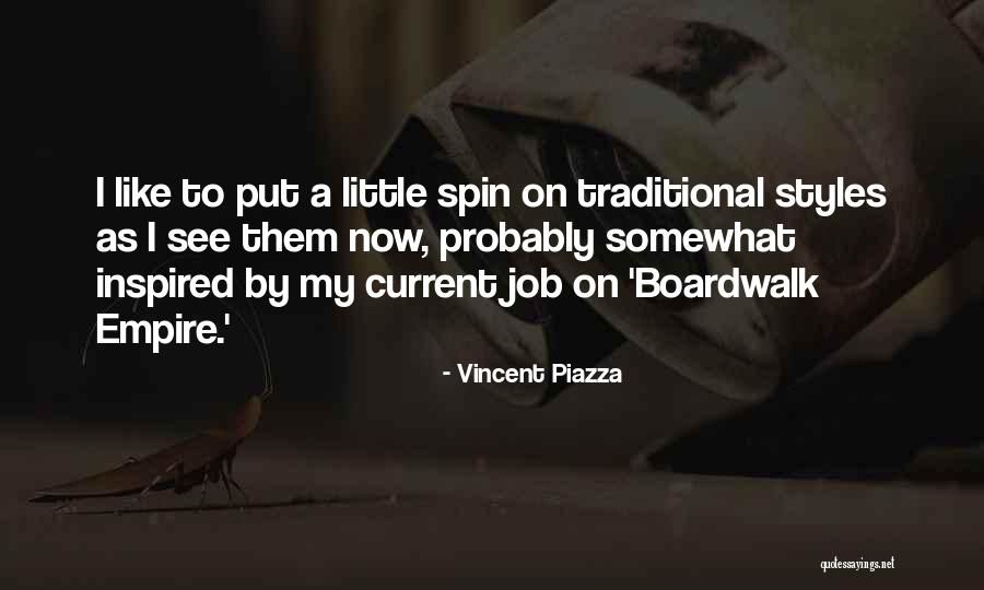 The Boardwalk Empire Quotes By Vincent Piazza The Boardwalk Empire Quotes By Vincent Piazza