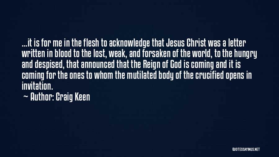 The Body And Blood Of Christ Quotes By Craig Keen